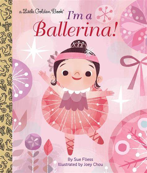 I'm a Ballerina! - (Little Golden Book) by Sue Fliess (Hardcover)